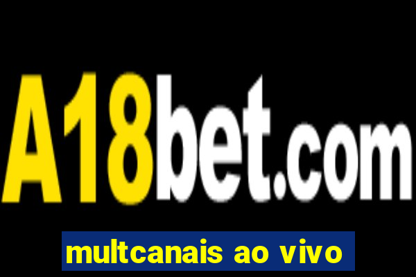 multcanais ao vivo